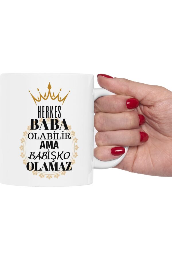 Herkes Baba olabilir ama Babişko olamaz- Doğum Günü Hediyesi – Hediye Porselen Kupa Bardak