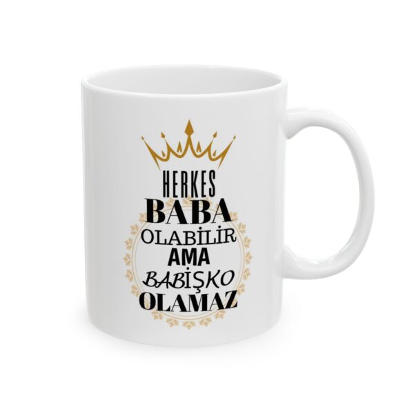 Herkes Baba olabilir ama Babişko olamaz- Doğum Günü Hediyesi - Hediye Porselen Kupa Bardak - Görsel 4